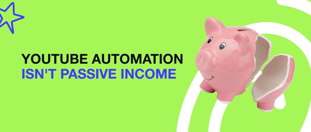 La automatización de YouTube no es ingresos pasivos