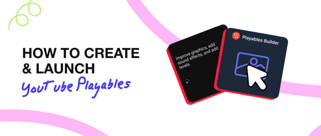 Cómo crear y lanzar YouTube Playables