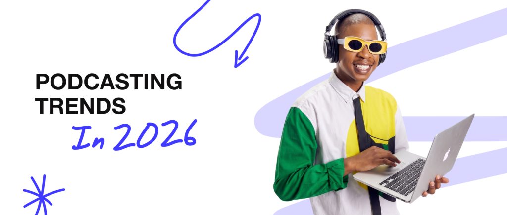 Tendencias de podcasting en 2026