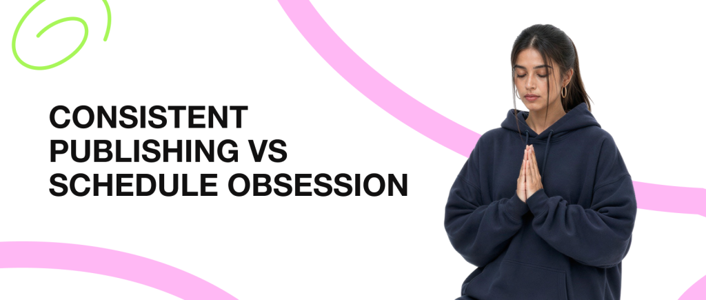 Publicación constante vs obsesión por el horario