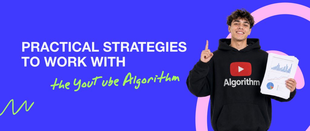 Estrategias prácticas para trabajar con el algoritmo de YouTube