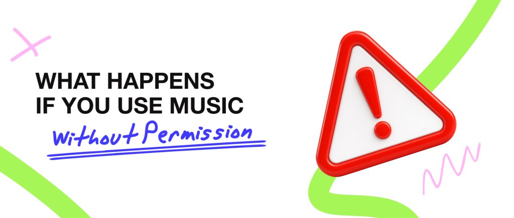 O que acontece se você usar música sem permissão