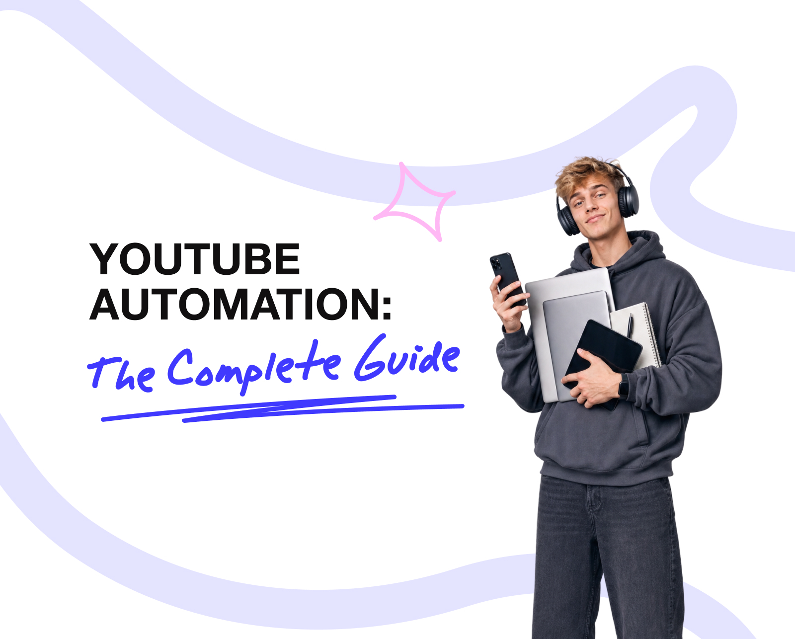 YouTube Automation: The Complete Guide